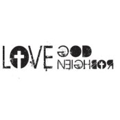 Love God Love Neighbor