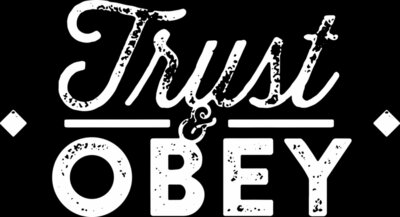 Trust Obey