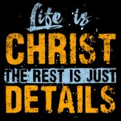 Life is Christ
